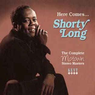 Shorty Long - Here Comes...The Complete Motown Stereo..